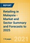 Retailing in Malaysia - Market and Sector Summary and Forecasts to 2025 - Product Thumbnail Image