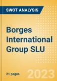 Borges International Group SLU - Strategic SWOT Analysis Review- Product Image