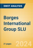 Borges International Group SLU - Strategic SWOT Analysis Review- Product Image