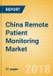 China Remote Patient Monitoring Market Outlook to 2025 - Product Thumbnail Image
