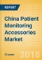 China Patient Monitoring Accessories Market Outlook to 2025 - Product Thumbnail Image