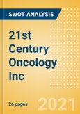 21st Century Oncology Inc - Strategic SWOT Analysis Review- Product Image