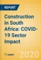 Construction in South Africa: COVID-19 Sector Impact - Product Thumbnail Image