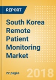 South Korea Remote Patient Monitoring Market Outlook to 2025- Product Image