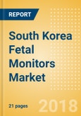 South Korea Fetal Monitors Market Outlook to 2025- Product Image