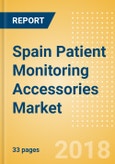 Spain Patient Monitoring Accessories Market Outlook to 2025- Product Image