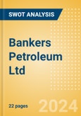 Bankers Petroleum Ltd - Strategic SWOT Analysis Review- Product Image