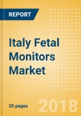 Italy Fetal Monitors Market Outlook to 2025- Product Image