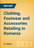 Clothing, Footwear and Accessories Retailing in Romania - Sector Overview, Market Size and Forecast to 2025- Product Image