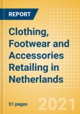 Clothing, Footwear and Accessories Retailing in Netherlands - Sector Overview, Market Size and Forecast to 2025- Product Image