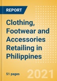 Clothing, Footwear and Accessories Retailing in Philippines - Sector Overview, Market Size and Forecast to 2025- Product Image