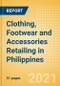 Clothing, Footwear and Accessories Retailing in Philippines - Sector Overview, Market Size and Forecast to 2025 - Product Thumbnail Image