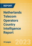 Netherlands Telecom Operators Country Intelligence Report- Product Image