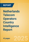 Netherlands Telecom Operators Country Intelligence Report- Product Image