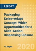 Packaging Seize+Adapt Concept: Wider Opportunities for a Slide-Action Dispensing Closure- Product Image