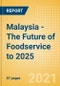 Malaysia - The Future of Foodservice to 2025 - Product Thumbnail Image