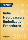 India Neurovascular Embolization Procedures Outlook to 2025- Product Image