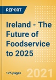 Ireland - The Future of Foodservice to 2025- Product Image