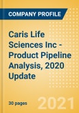 Caris Life Sciences Inc - Product Pipeline Analysis, 2020 Update- Product Image