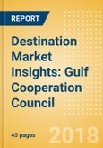 Destination Market Insights: Gulf Cooperation Council - Analysis of source markets, infrastructure and attractions, and risks and opportunities- Product Image