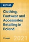 Clothing, Footwear and Accessories Retailing in Poland - Sector Overview, Market Size and Forecast to 2025 - Product Thumbnail Image