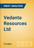 Vedanta Resources Ltd - Strategic SWOT Analysis Review- Product Image