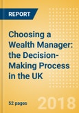 Choosing a Wealth Manager: the Decision-Making Process in the UK- Product Image
