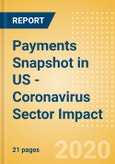 Payments Snapshot in US - Coronavirus (COVID-19) Sector Impact- Product Image