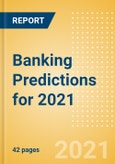 Banking Predictions for 2021 - Thematic Research- Product Image