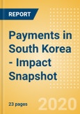 Payments in South Korea - (COVID-19) Impact Snapshot- Product Image