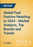 Global Fast Fashion Retailing to 2024 - Market Analysis, Top Brands and Trends (Updated for COVID-19 Impact)- Product Image