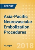 Asia-Pacific Neurovascular Embolization Procedures Outlook to 2025- Product Image