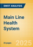 Main Line Health System - Strategic SWOT Analysis Review- Product Image