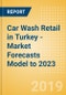 Car Wash Retail in Turkey - Market Forecasts Model to 2023 - Product Thumbnail Image