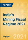 India's Mining Fiscal Regime 2021- Product Image
