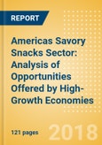 Opportunities in the Americas Savory Snacks Sector: Analysis of Opportunities Offered by High-Growth Economies- Product Image