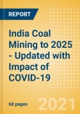 India Coal Mining to 2025 - Updated with Impact of COVID-19- Product Image
