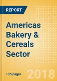 Opportunities in the Americas Bakery & Cereals Sector: Analysis of Opportunities Offered by High-Growth Economies- Product Image
