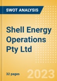 Shell Energy Operations Pty Ltd - Strategic SWOT Analysis Review- Product Image