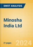 Minosha India Ltd - Strategic SWOT Analysis Review- Product Image