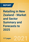 Retailing in New Zealand - Market and Sector Summary and Forecasts to 2025- Product Image