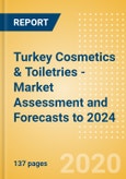 Turkey Cosmetics & Toiletries - Market Assessment and Forecasts to 2024- Product Image