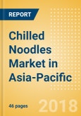 Chilled Noodles (Pasta & Noodles) Market in Asia-Pacific - Outlook to 2022: Market Size, Growth and Forecast Analytics- Product Image