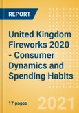 United Kingdom (UK) Fireworks 2020 - Consumer Dynamics and Spending Habits- Product Image