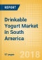 Drinkable Yogurt (Dairy & Soy Food) Market in South America - Outlook to 2022: Market Size, Growth and Forecast Analytics - Product Thumbnail Image