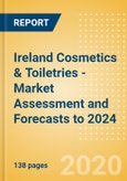 Ireland Cosmetics & Toiletries - Market Assessment and Forecasts to 2024- Product Image