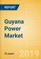 Guyana Power Market Outlook to 2030, Update 2019-Market Trends, Regulations, Electricity Tariff and Key Company Profiles - Product Thumbnail Image