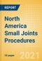 North America Small Joints Procedures Outlook to 2025 - Elbow Replacement Procedures, Hand Digits Replacement Procedures and Others - Product Thumbnail Image