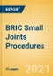 BRIC Small Joints Procedures Outlook to 2025 - Elbow Replacement Procedures, Hand Digits Replacement Procedures and Others - Product Thumbnail Image