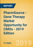 PharmSource - Gene Therapy Market Opportunity for CMOs - 2019 Edition- Product Image